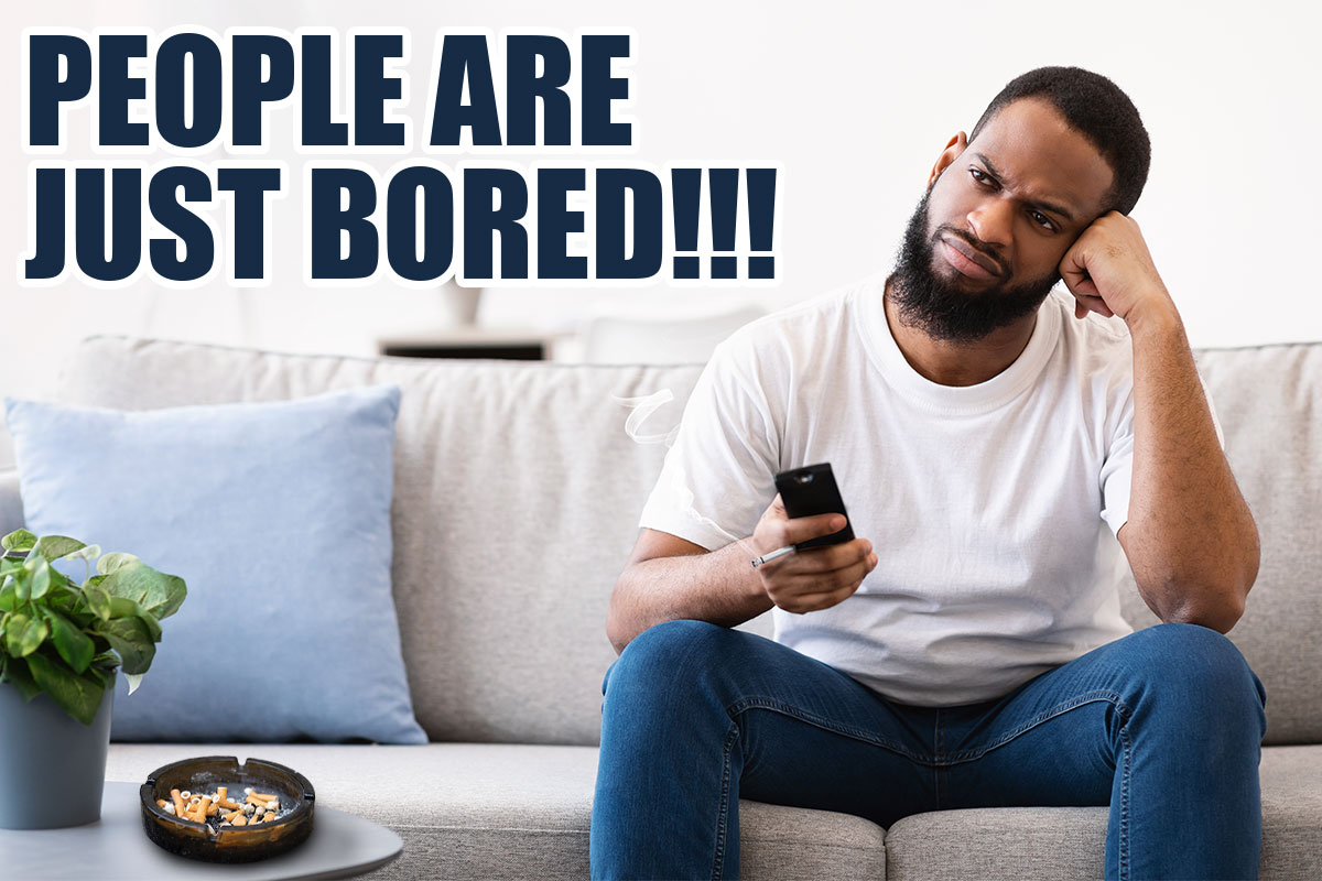 People-are-just-bored