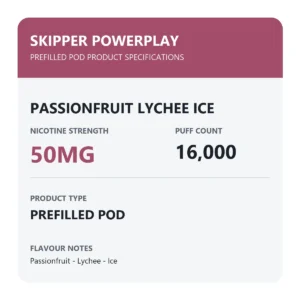 Skipper Powerplay Passionfruit Lychee Ice specifications: 50mg, 16000 puffs, prefilled pod