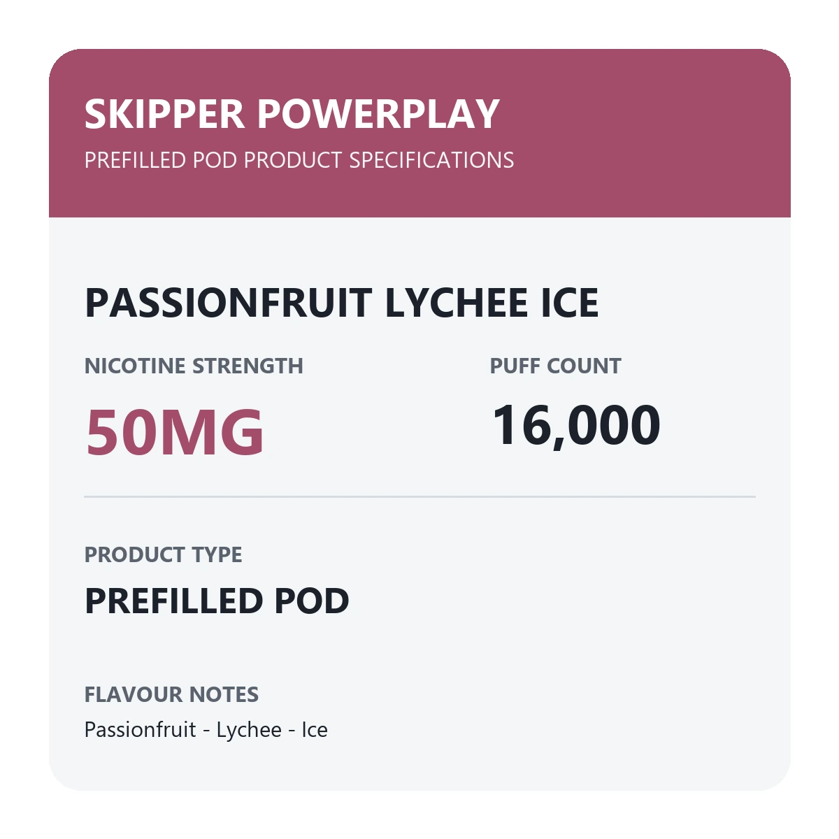 Skipper Powerplay Passionfruit Lychee Ice specifications: 50mg, 16000 puffs, prefilled pod